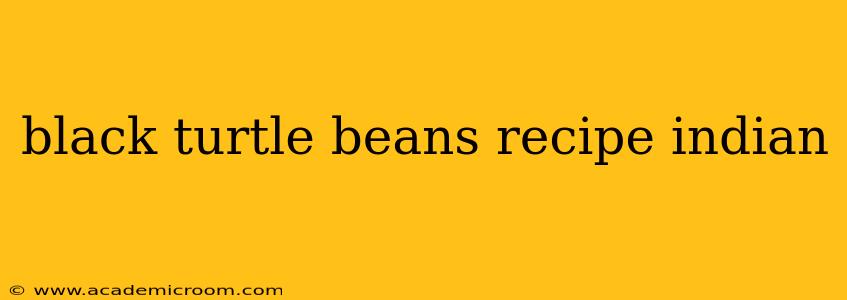 black turtle beans recipe indian