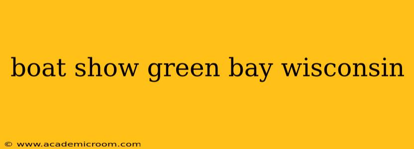 boat show green bay wisconsin