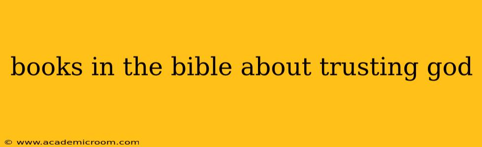 books in the bible about trusting god
