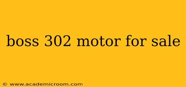 boss 302 motor for sale