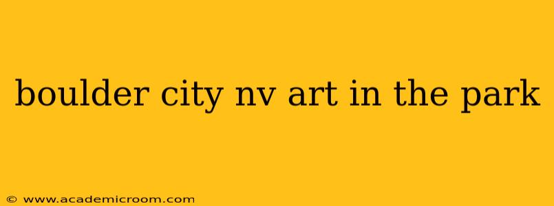 boulder city nv art in the park