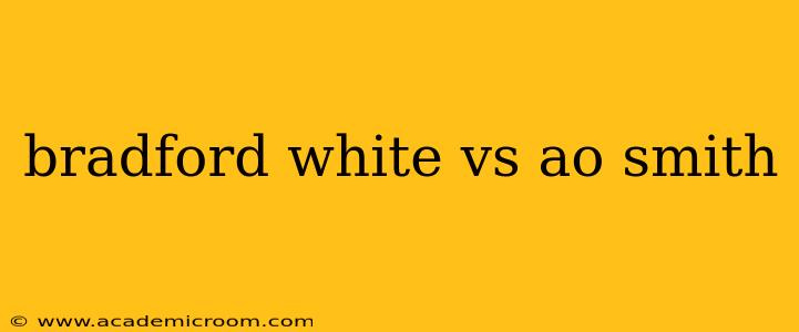 bradford white vs ao smith