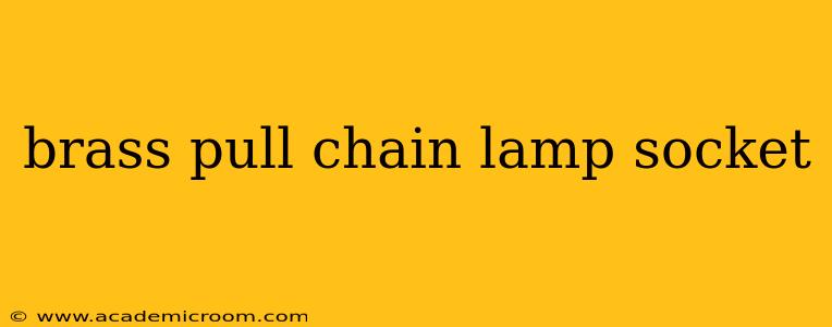 brass pull chain lamp socket