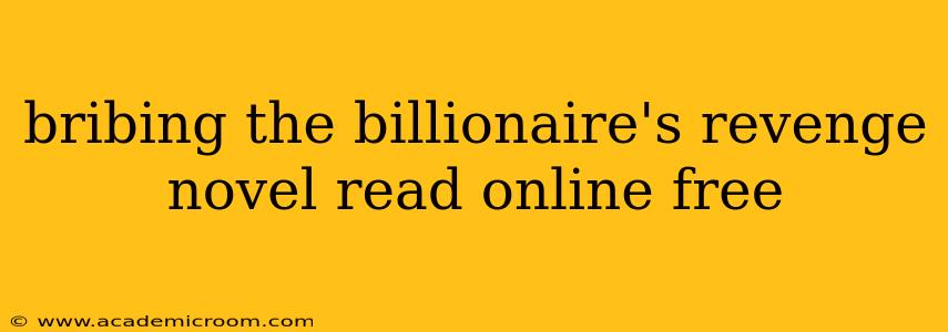 bribing the billionaire's revenge novel read online free