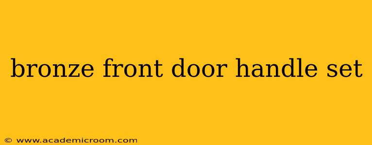 bronze front door handle set