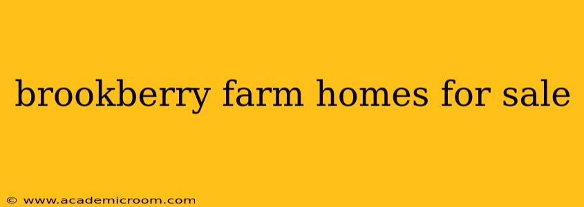 brookberry farm homes for sale