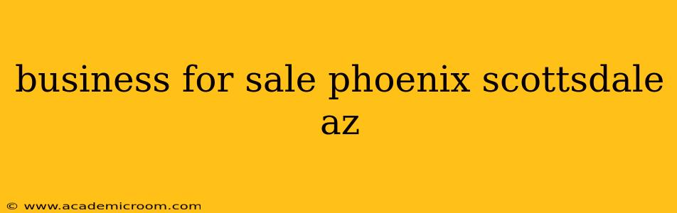 business for sale phoenix scottsdale az