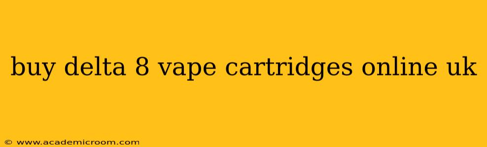 buy delta 8 vape cartridges online uk