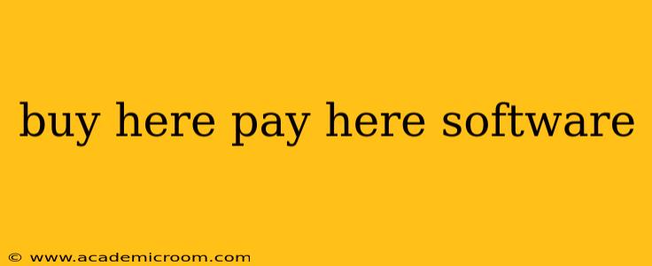 buy here pay here software