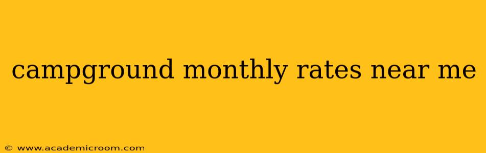 campground monthly rates near me