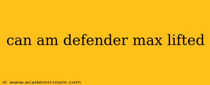 can am defender max lifted