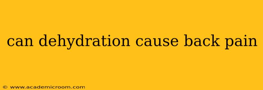 can dehydration cause back pain