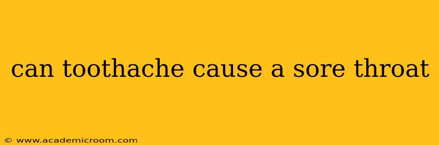 can toothache cause a sore throat