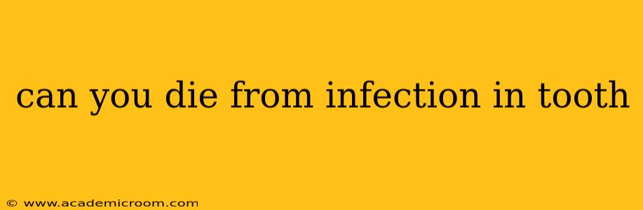 can you die from infection in tooth