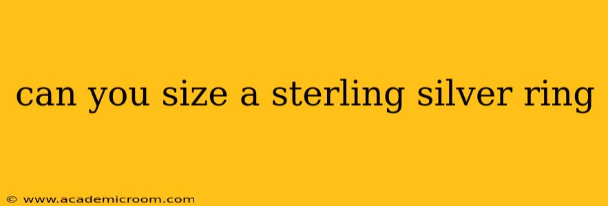 can you size a sterling silver ring