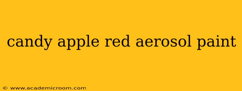 candy apple red aerosol paint