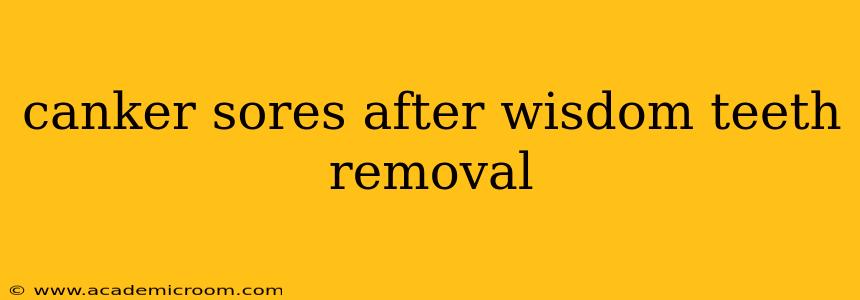 canker sores after wisdom teeth removal