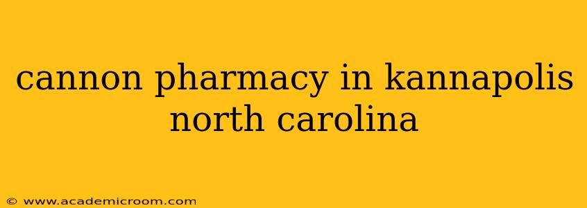 cannon pharmacy in kannapolis north carolina