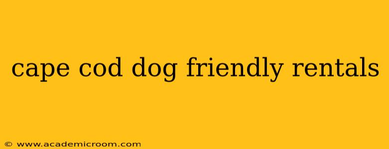 cape cod dog friendly rentals