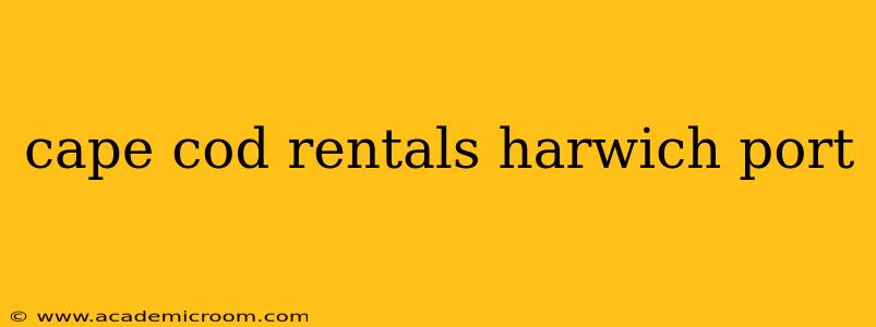 cape cod rentals harwich port
