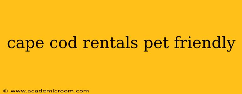 cape cod rentals pet friendly