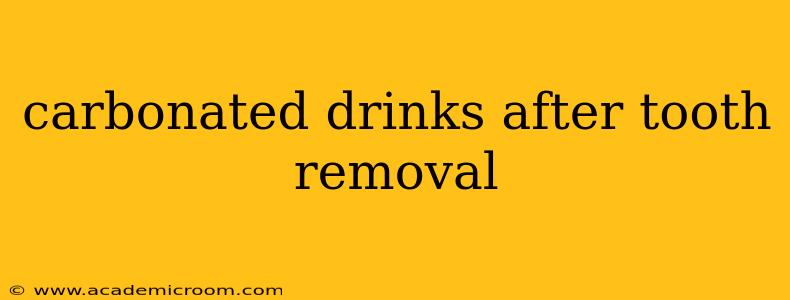carbonated drinks after tooth removal