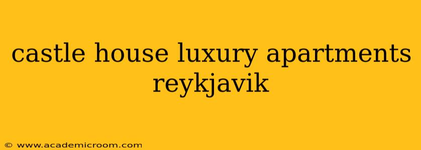 castle house luxury apartments reykjavik