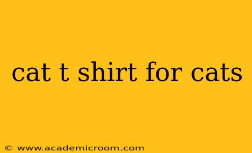 cat t shirt for cats