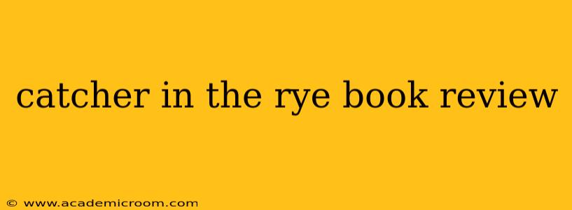 catcher in the rye book review