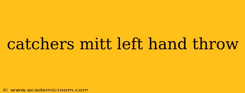 catchers mitt left hand throw
