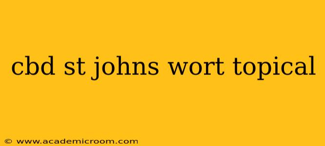 cbd st johns wort topical