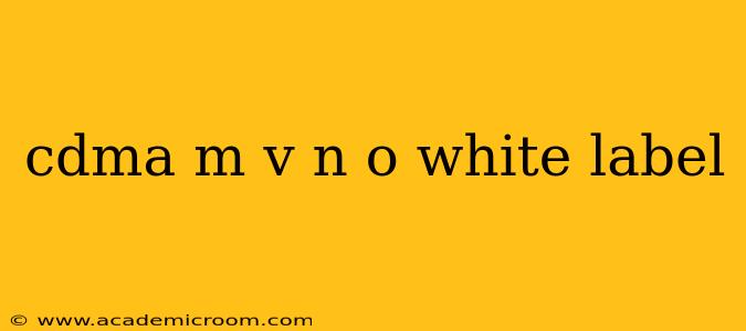 cdma m v n o white label