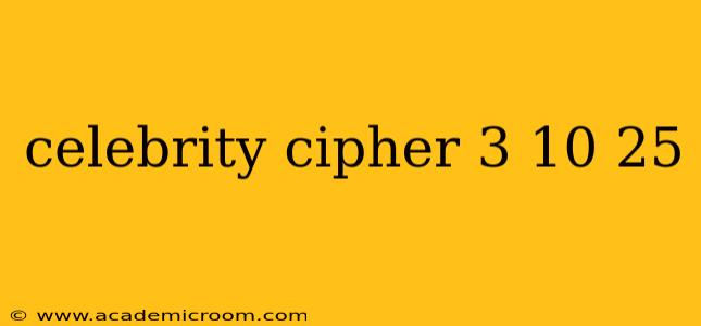 celebrity cipher 3 10 25