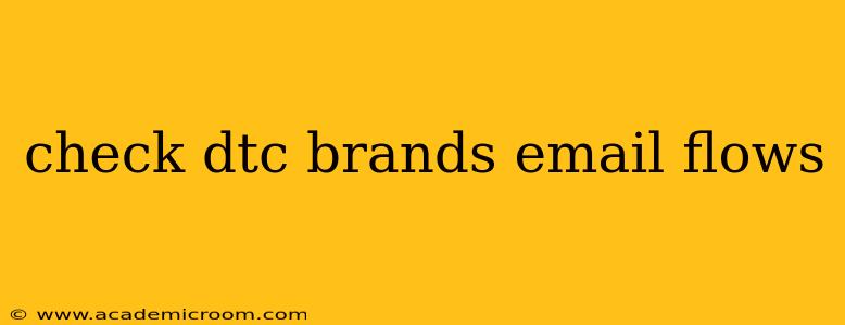 check dtc brands email flows