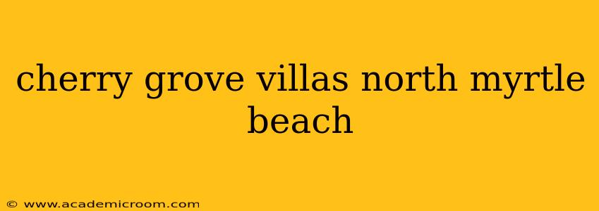 cherry grove villas north myrtle beach