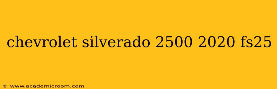 chevrolet silverado 2500 2020 fs25