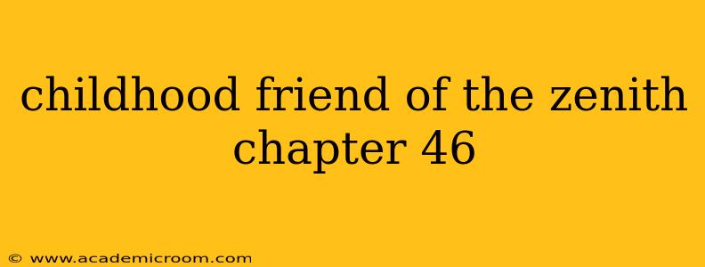 childhood friend of the zenith chapter 46