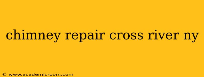 chimney repair cross river ny
