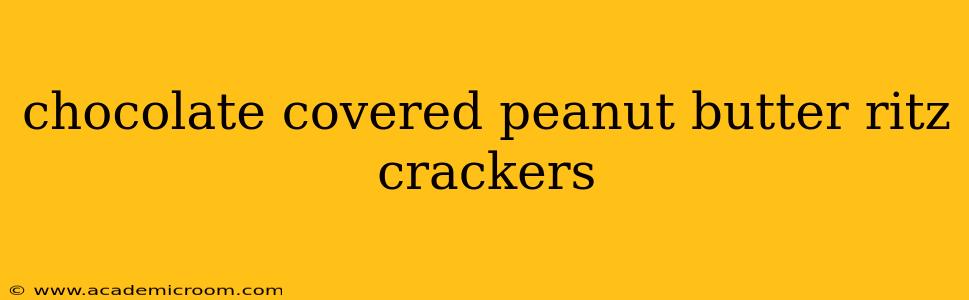 chocolate covered peanut butter ritz crackers