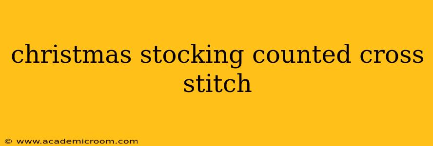 christmas stocking counted cross stitch