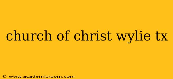 church of christ wylie tx