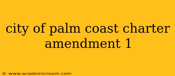 city of palm coast charter amendment 1