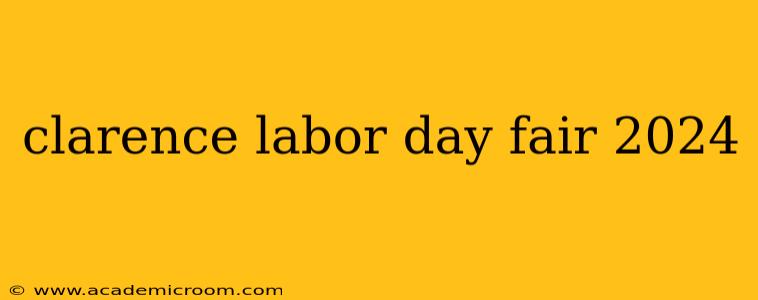 clarence labor day fair 2024