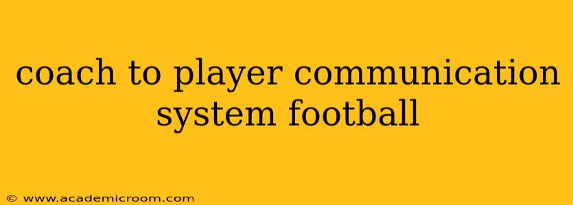 coach to player communication system football