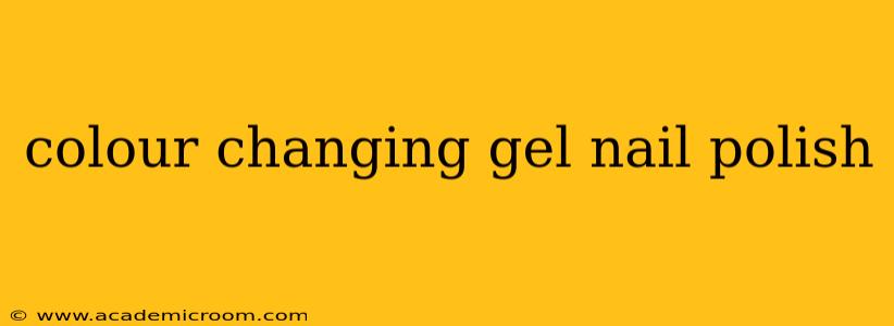 colour changing gel nail polish