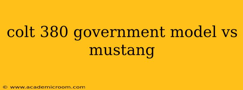 colt 380 government model vs mustang