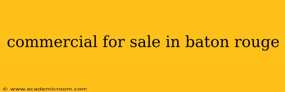commercial for sale in baton rouge