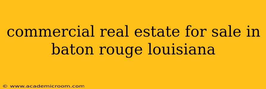 commercial real estate for sale in baton rouge louisiana