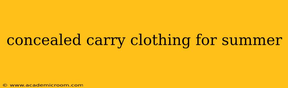 concealed carry clothing for summer