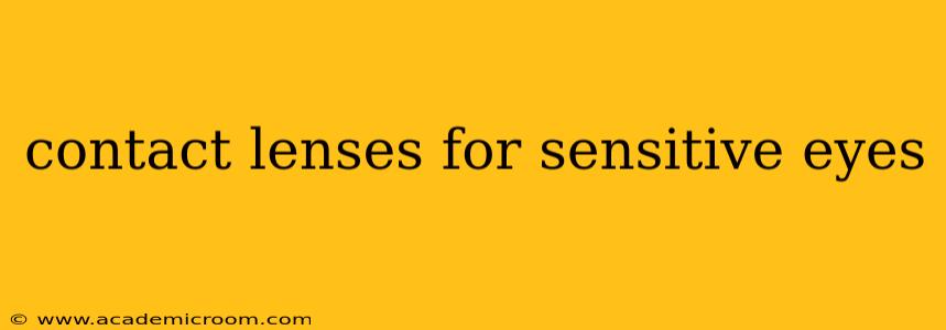 contact lenses for sensitive eyes